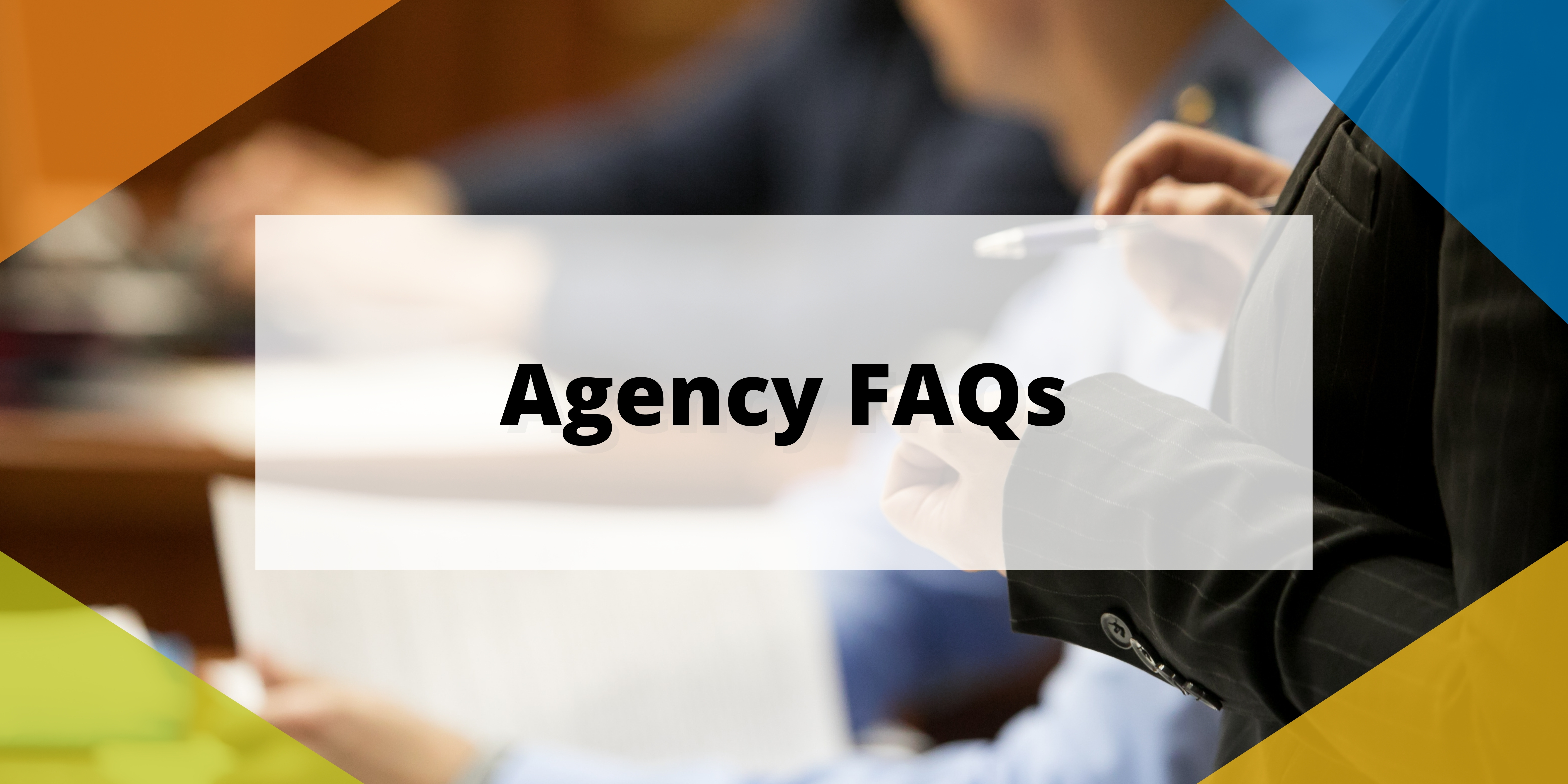 Agency FAQs 