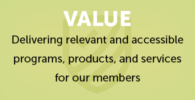 Value. Delivering relevant and accessible programs, products and services for our members
