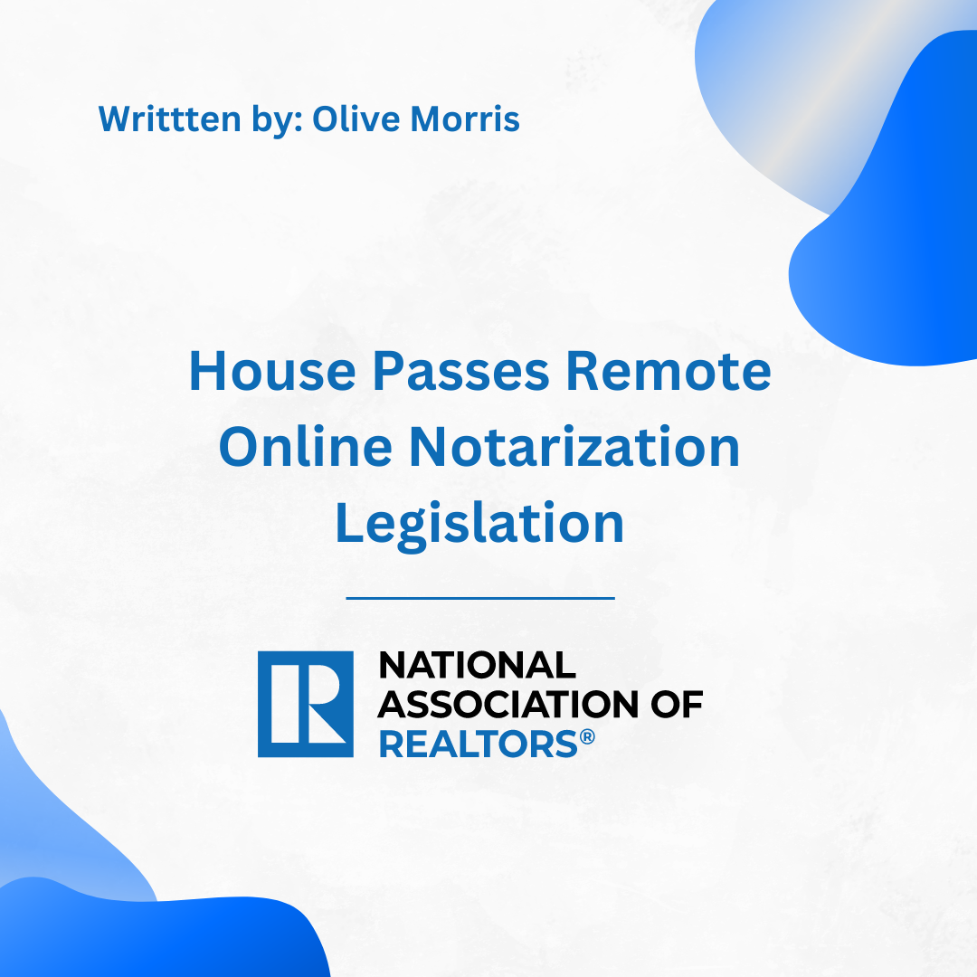 House Passes Remote Online Notarization Legislation