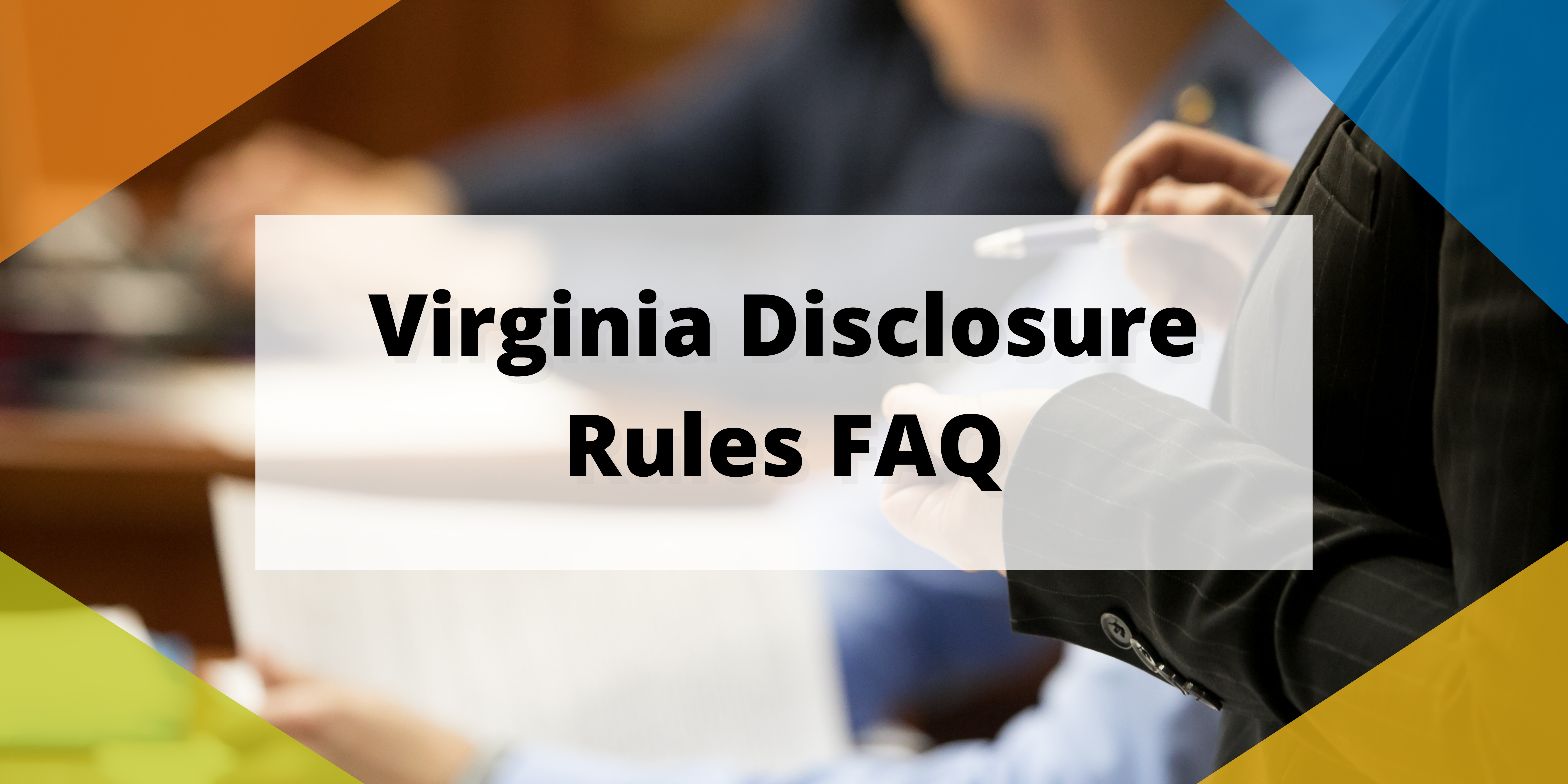 Virginia Disclosure Rules FAQ 