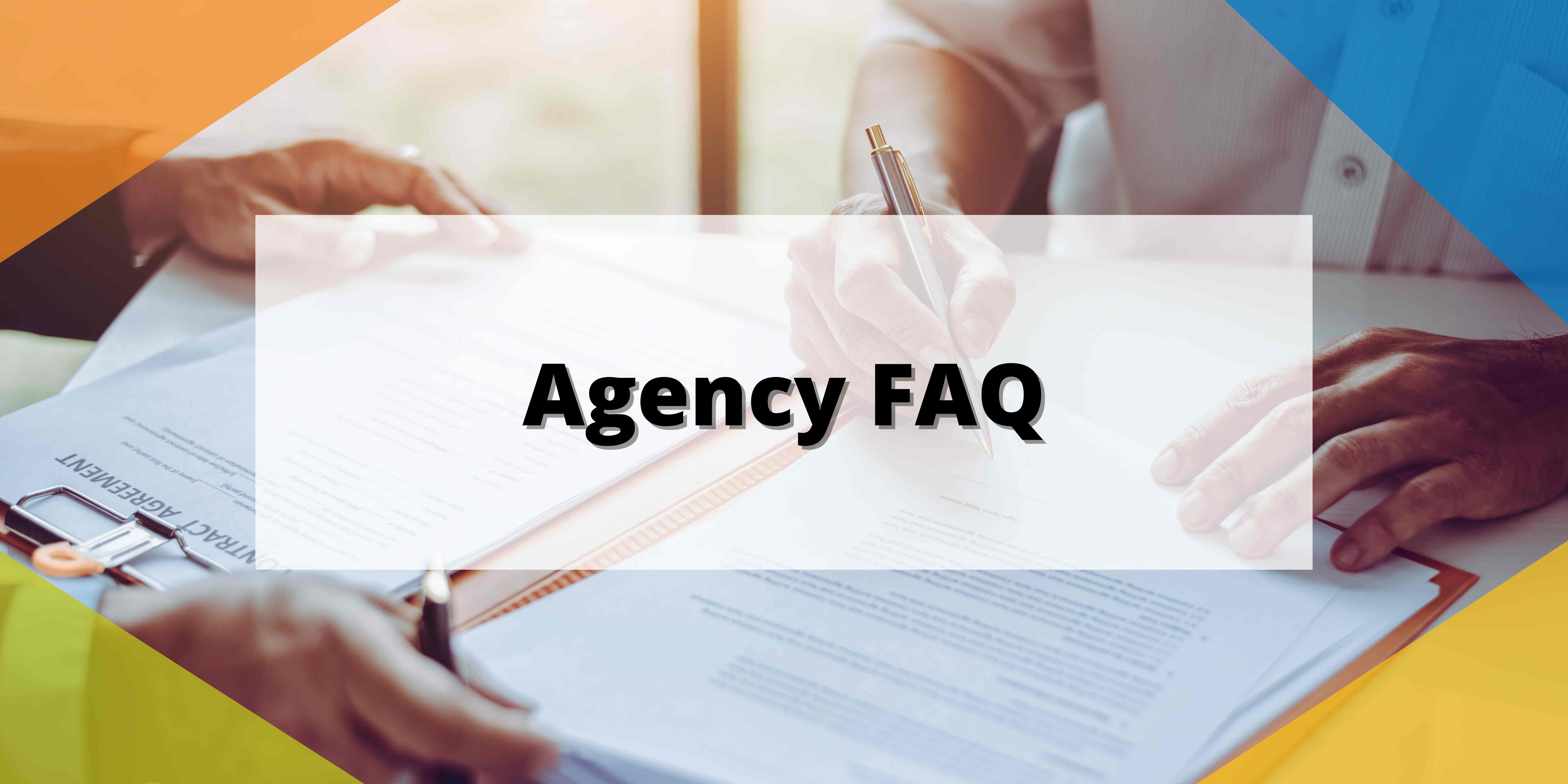 Agency FAQ 