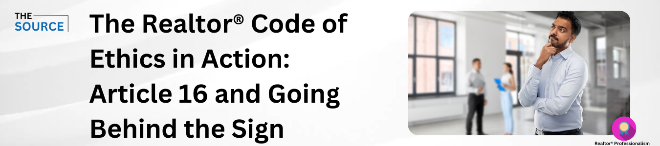 The Realtor® Code of Ethics in Action: Article 16 and Going Behind the Sign - Image
