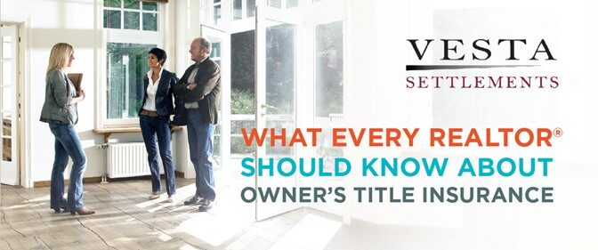 Three people are discussing inside a bright room. Text reads, "What Every Realtor Should Know About Owner's Title Insurance." Vesta Settlements logo is displayed.