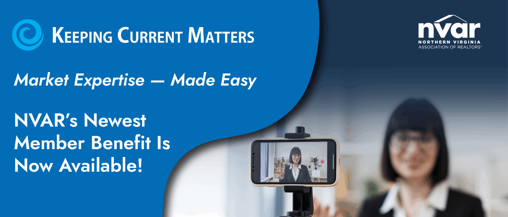A phone on a tripod displays a person giving a presentation. Text promotes NVAR's new member benefit by Keeping Current Matters.