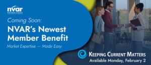 Advertisement for NVAR’s new member benefit, featuring three people shaking hands, with text promoting "Keeping Current Matters" available Monday, February 2.